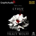 Crave (Part 2 of 2) [Dramatized Adaptation] (Crave [Dramatized Adaptation] #1, Part 2) by Gabriel Michael
