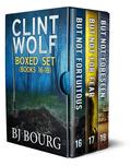 Clint Wolf Boxed Set (Clint Wolf #16-18) by B.J. Bourg