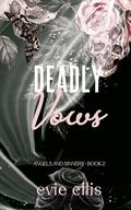 Deadly Vows (Angels and Sinners #2) by Evie Ellis