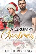 A Grumpy Christmas (Sugar Beach #4.1) by Corie Rosling
