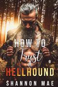 How to Trust a Hellhound (Hellhounds of Paradise Falls #4) by Shannon Mae