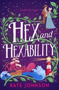 Hex and Hexability (Best Hex Ever Collection #3) by Kate Johnson