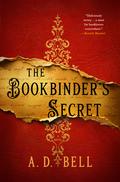 The Bookbinder's Secret by A.D. Bell