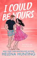 I Could Be Yours by Helena Hunting