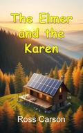 The Elmer and the Karen by Ross Carson