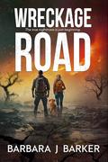 Wreckage Road by Barbara J. Barker