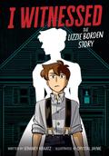 I Witnessed: The Lizzie Borden Story by Jeramey Kraatz