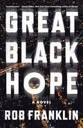 Great Black Hope by Rob Franklin
