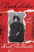 Dark Sisters: A Novel by Kristi DeMeester