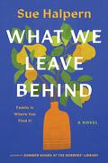 What We Leave Behind by Sue Halpern