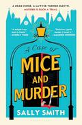 A Case of Mice and Murder by Sally Smith