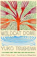 Wildcat Dome by Yūko Tsushima