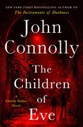 The Children of Eve (Charlie Parker #22) by John Connolly