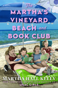 The Martha's Vineyard Beach and Book Club by Martha Hall Kelly