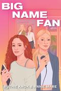 Big Name Fan by Ruthie Knox