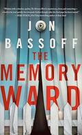 The Memory Ward by Jon Bassoff