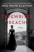 Typewriter Beach by Meg Waite Clayton