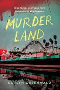 Murder Land by Carlyn Greenwald