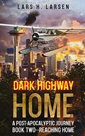 Reaching Home: A Post-Apocalyptic Journey by Lars Larsen
