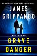 Grave Danger by James Grippando