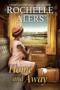 Home and Away by Rochelle Alers