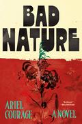 Bad Nature by Ariel Courage