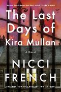 The Last Days of Kira Mullan (Maud O’Connor #2) by Nicci French