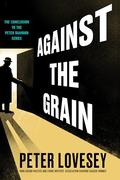 Against the Grain (Peter Diamond #22) by Peter Lovesey
