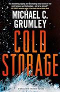 Cold Storage (Revival #2) by Michael C. Grumley