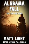 ALABAMA FALL: The Long Ride Home by Katy Light