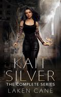 Kait Silver: The Complete Series (Kait Silver #1-5) by Laken Cane