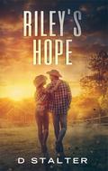 Riley's Hope (Post Apocalyptic Woman #4) by D. Stalter