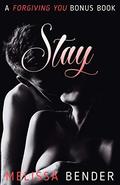 Stay: A Forgiving You Bonus Chapter by Melissa Bender