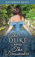 The Duke and The Dressmaker by Katherine Keats