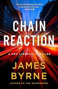 Chain Reaction (Dez Limerick #3) by James Byrne