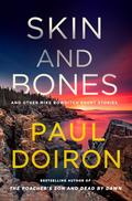 Skin and Bones: And Other Mike Bowditch Short Stories (Mike Bowditch #4.5, 8.5, 9.5, 10.5, 11.5, 12.5,) by Paul Doiron