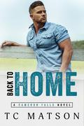 Back to Home (Cameron Falls #3) by T.C. Matson