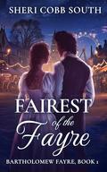 Fairest of the Fayre by Sheri Cobb South