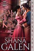 My Fair Katie (Misfortunes Favorites #2) by Shana Galen