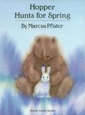 Hopper Hunts for Spring (Hoppel #1) by Marcus Pfister