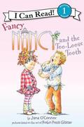 Fancy Nancy and the Too-Loose Tooth (Fancy Nancy #1) by Jane O'Connor