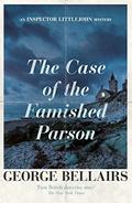 The Case of the Famished Parson (Chief Inspector Littlejohn #15) by George Bellairs