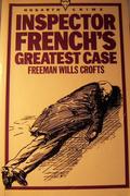 Inspector French's Greatest Case (Inspector French #1) by Freeman Wills Crofts