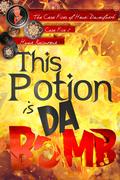 This Potion Is da Bomb (Case Files of Henri Davenforth #8) by Honor Raconteur