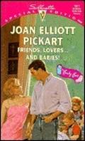 Friends, Lovers...and Babies! (The Baby Bet #2) by Joan Elliott Pickart