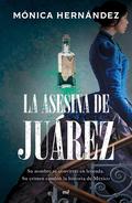 La asesina de Juárez by Mónica Hernández