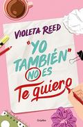 Yo también no es te quiero by Violeta Reed