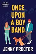 Once Upon a Boyband by Jenny Proctor
