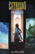 Citybound (Millennial Mage #9) by J.L. Mullins