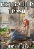 RE: Trailer Trash: A Do-Over Story by FortySixtyfour